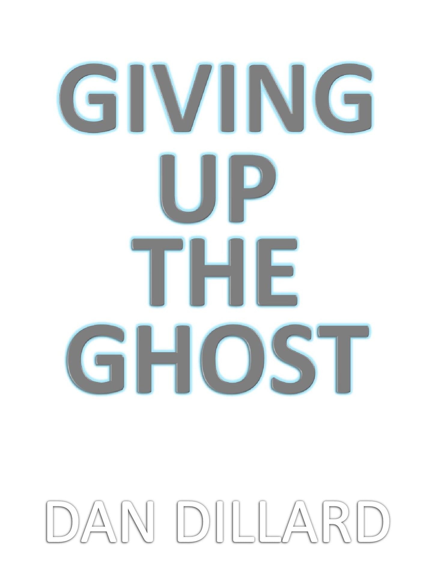 Giving Up The Ghost