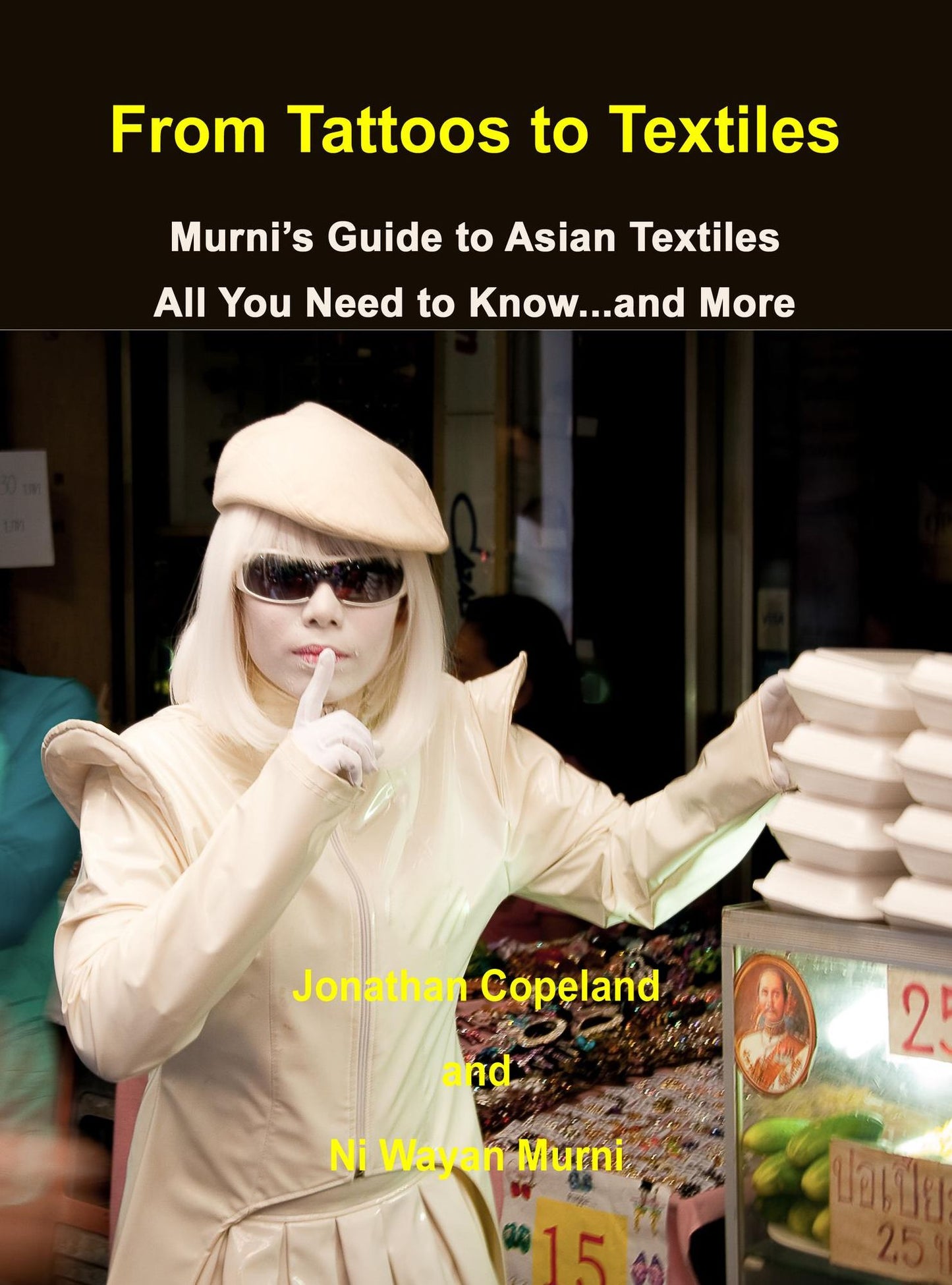From Tattoos to Textiles, Murni's Guide to Asian Textiles, All You Need to Know...And More
