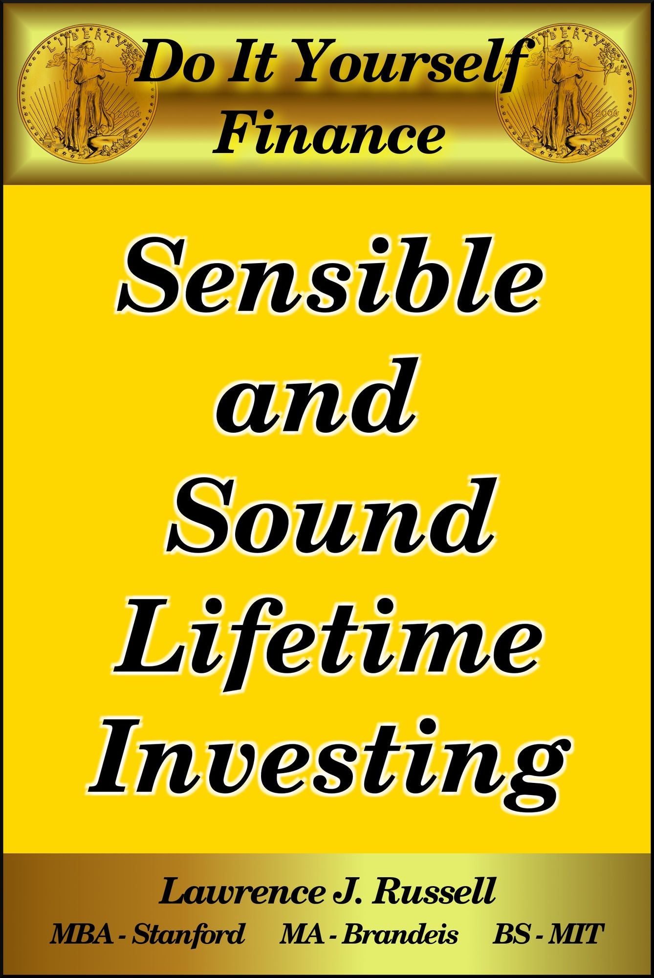 Sensible and Sound Lifetime Investing