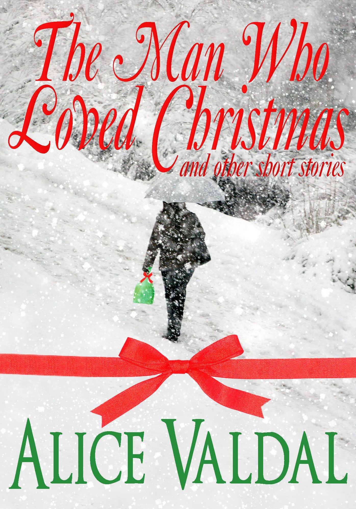 The Man Who Loved Christmas And Other Short Stories