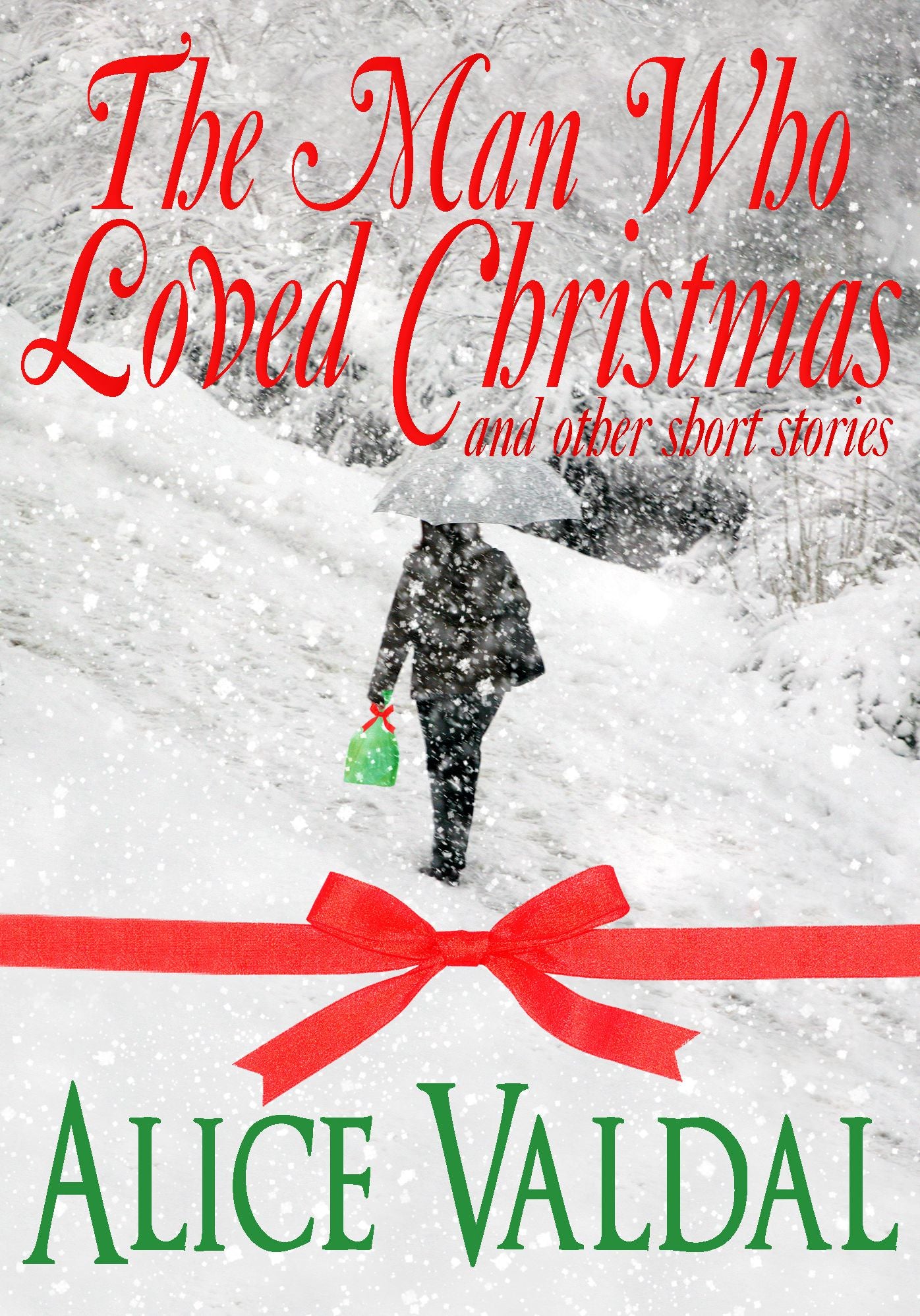 The Man Who Loved Christmas And Other Short Stories