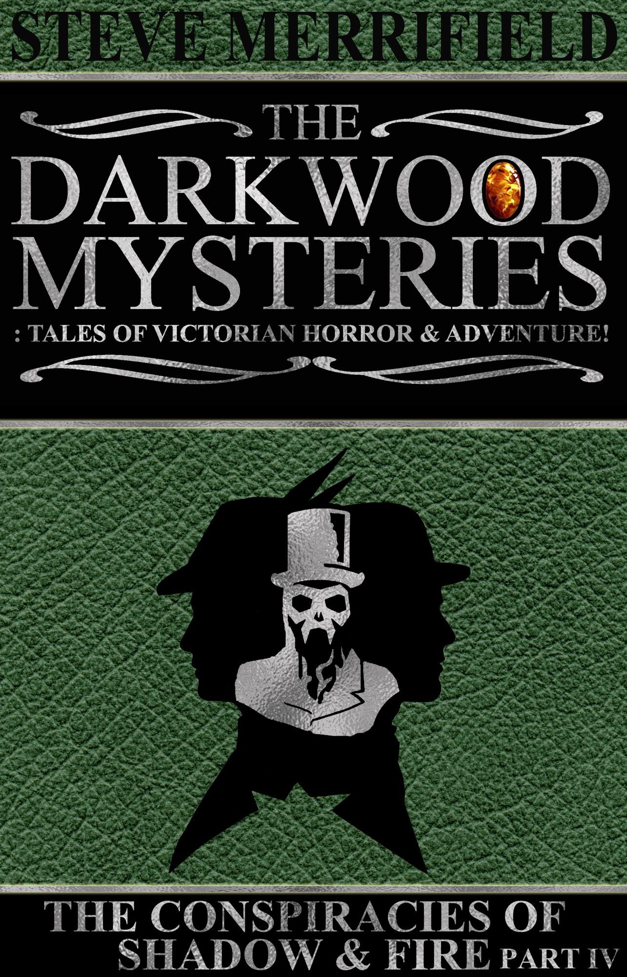 The Darkwood Mysteries: The Conspiracies of Shadow & Fire (Part Four)