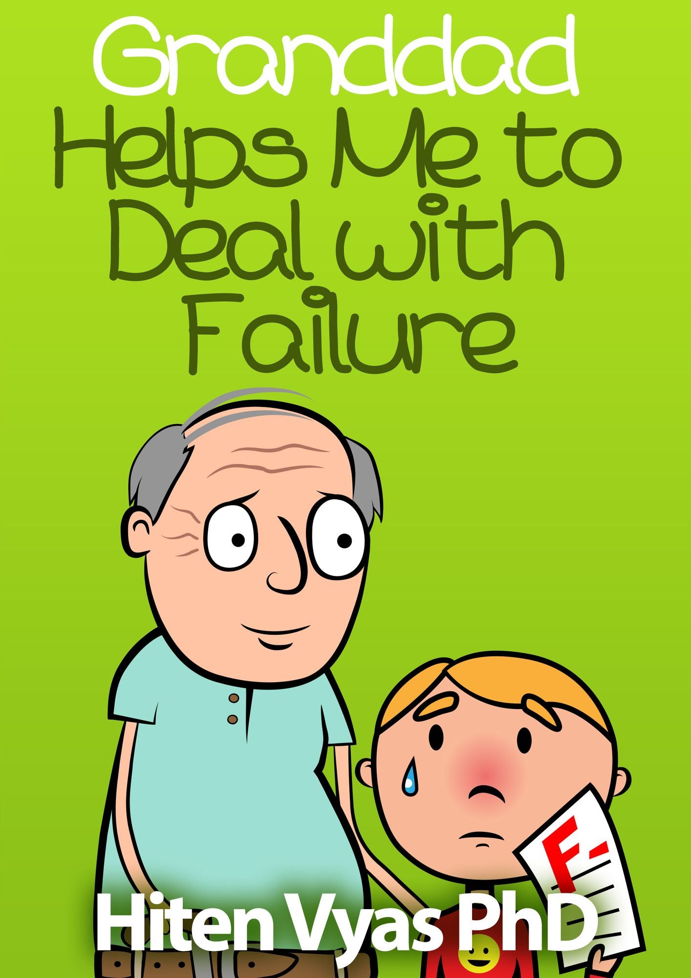 Granddad Helps Me To Deal With Failure (Afternoons With Granddad Series)