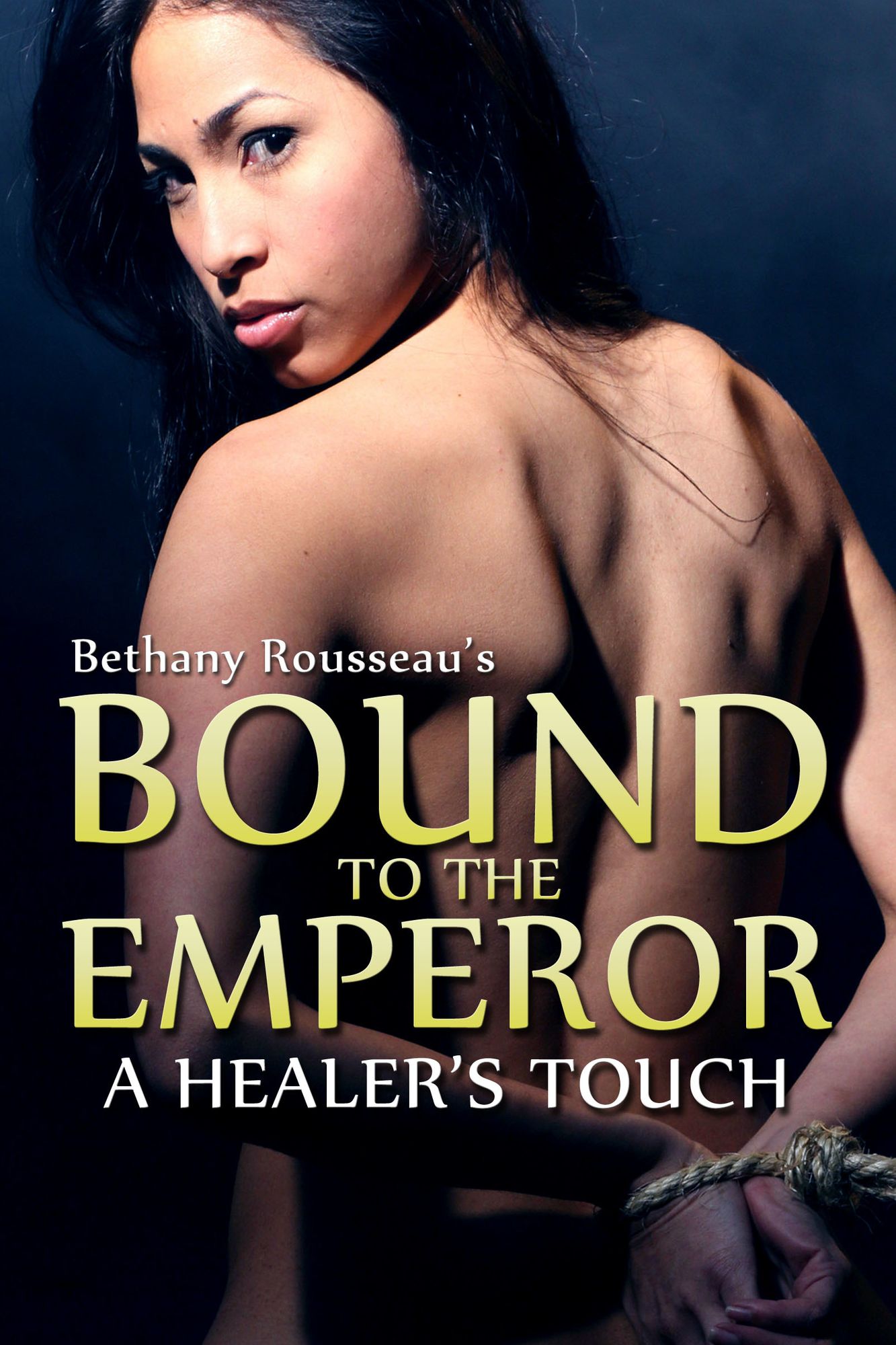 Bound To The Emperor: A Healer's Touch (Part One) (A Historic Erotic Romance Novelette)