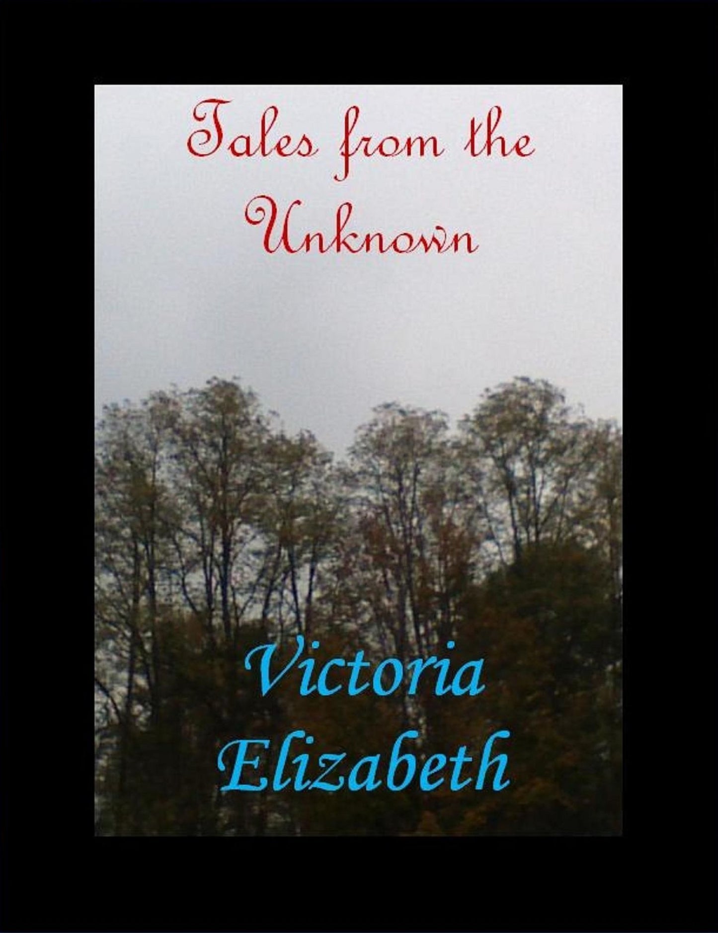 Tales from the Unknown