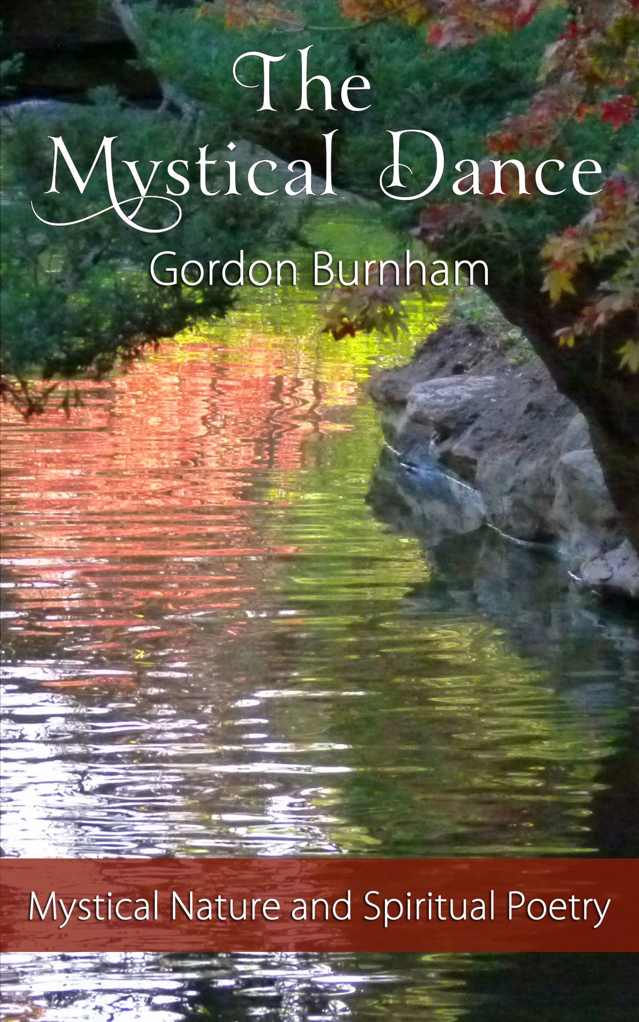 The Mystical Dance: Mystical Poetry Inspirational Poetry Nature Poetry Spiritual Poetry