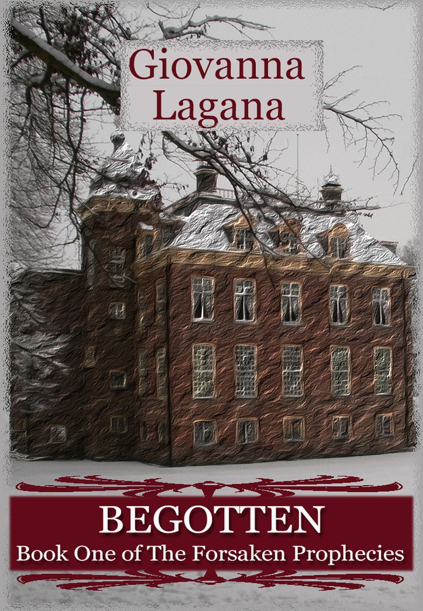 Begotten: Book 1 of The Forsaken Prophecies