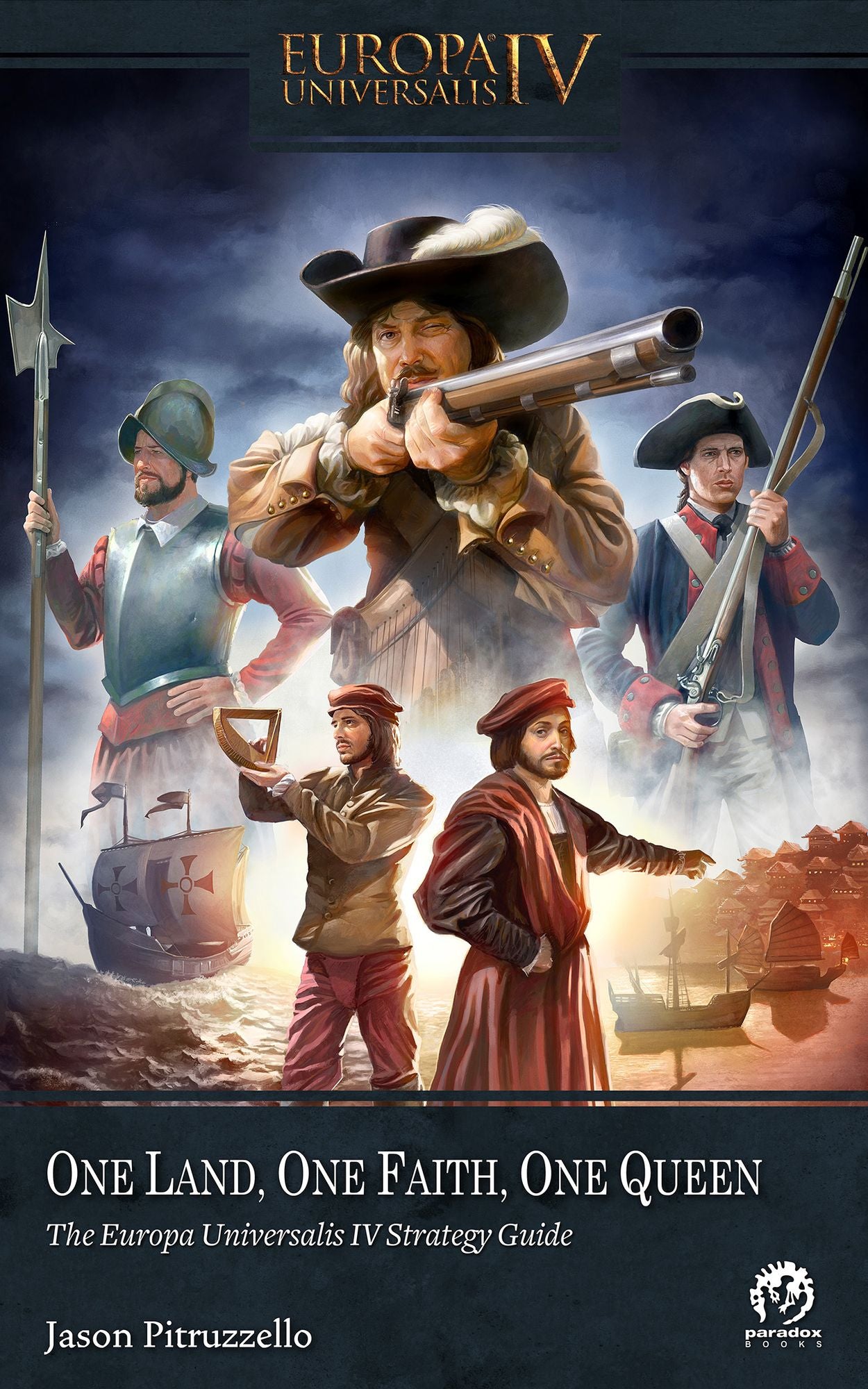 One Land, One Faith, One Queen: The Europa Universalis IV Strategy Guide