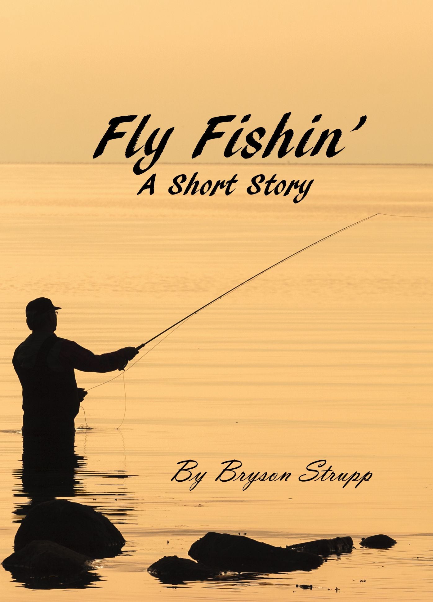 Fly Fishin': A Short Story