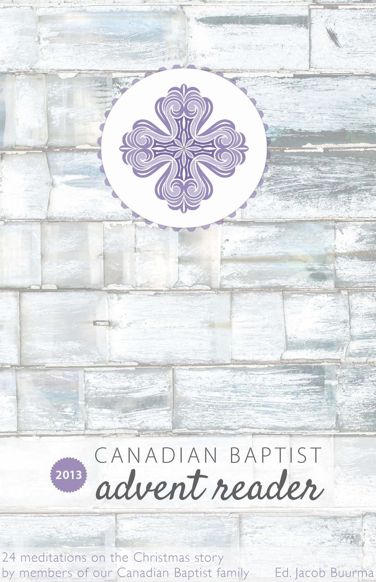 Canadian Baptist Advent Reader 2013