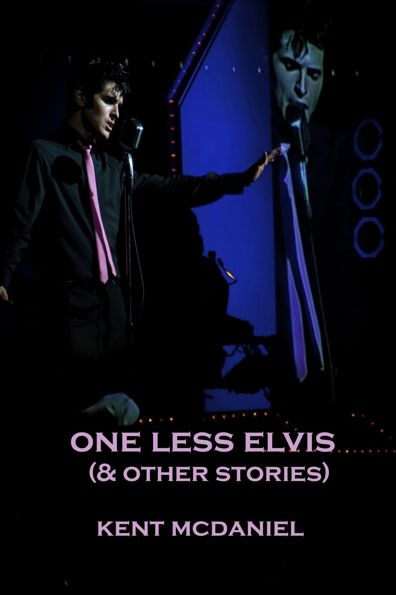 One Less Elvis (and Other Stories)