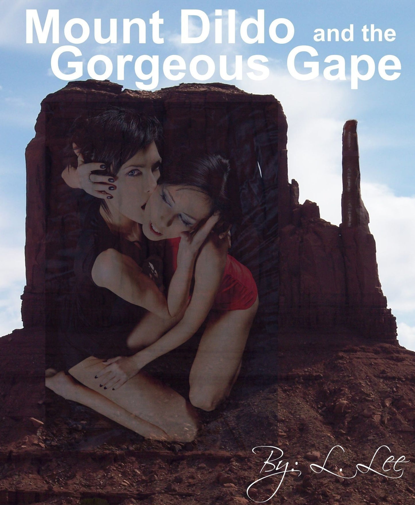 Mount Dildo and the Gorgeous Gape