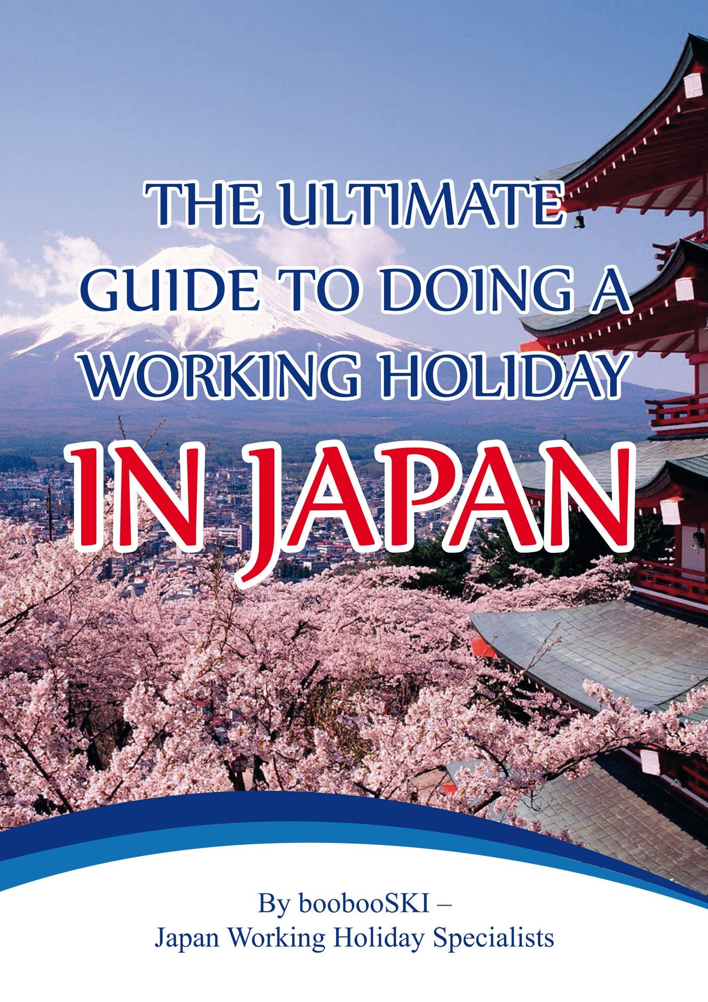 The Ultimate Guide to Doing a Working Holiday in Japan