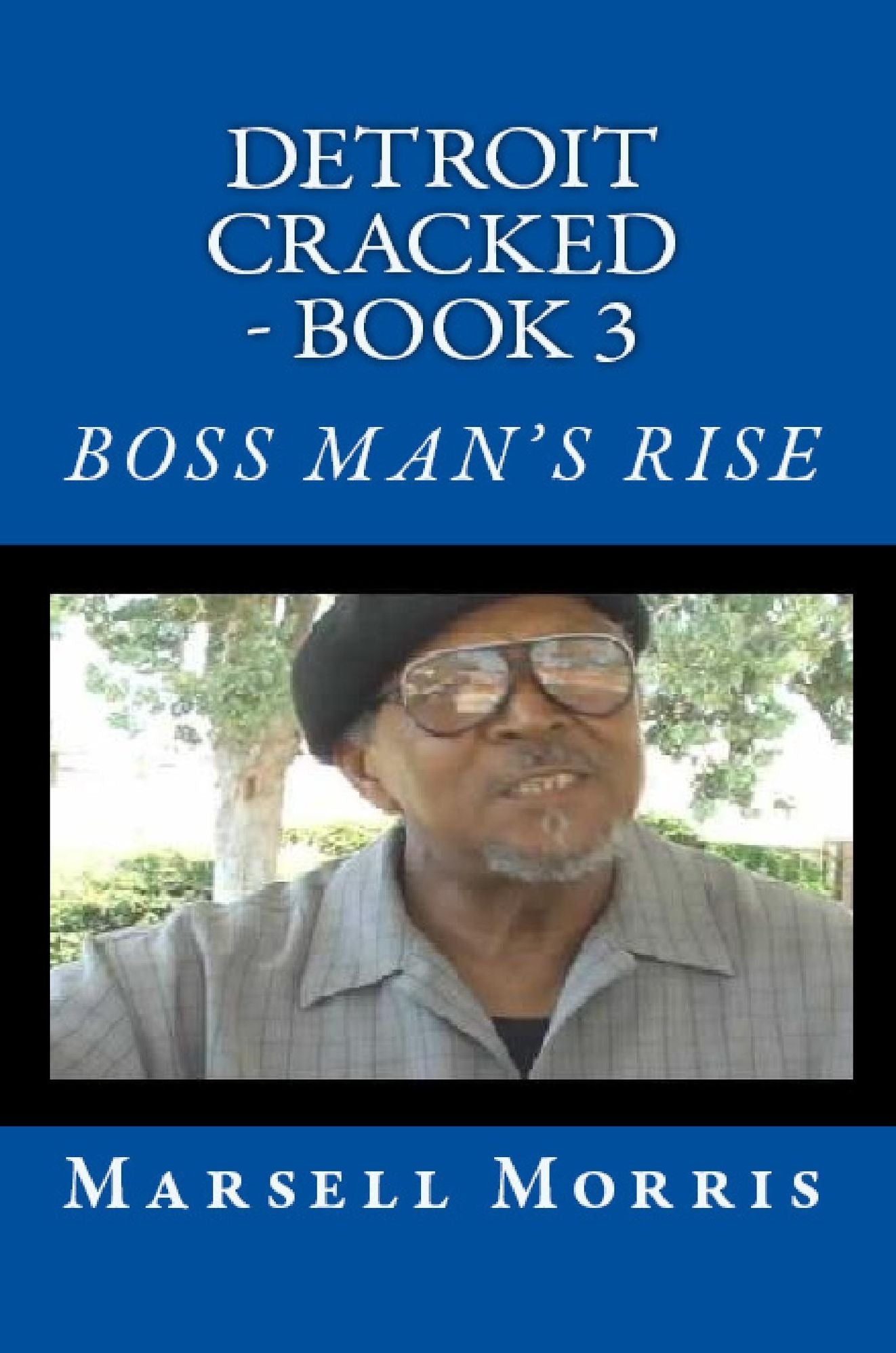 Detroit Cracked: Book 3: Boss Man's Rise