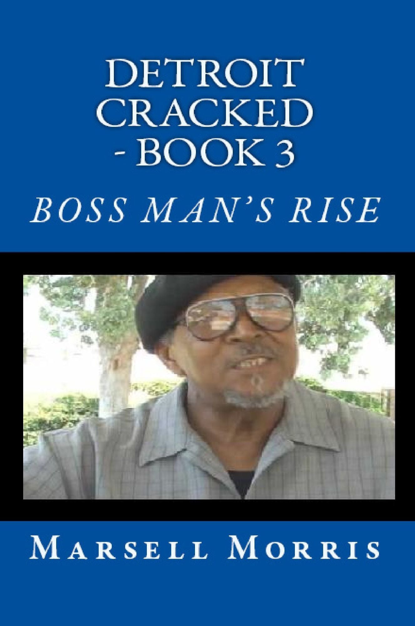 Detroit Cracked: Book 3: Boss Man's Rise