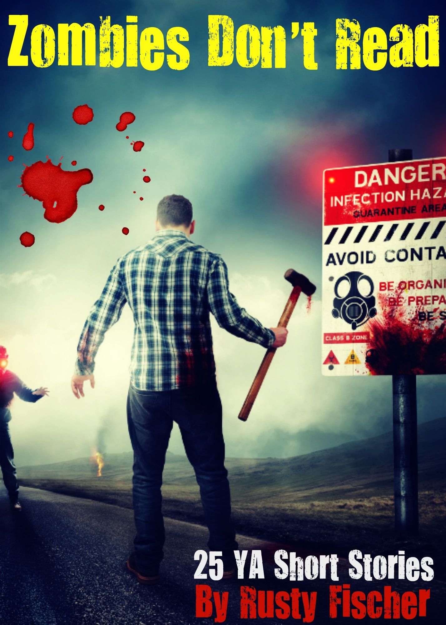 Zombies Don't Read: 25 YA Short Stories