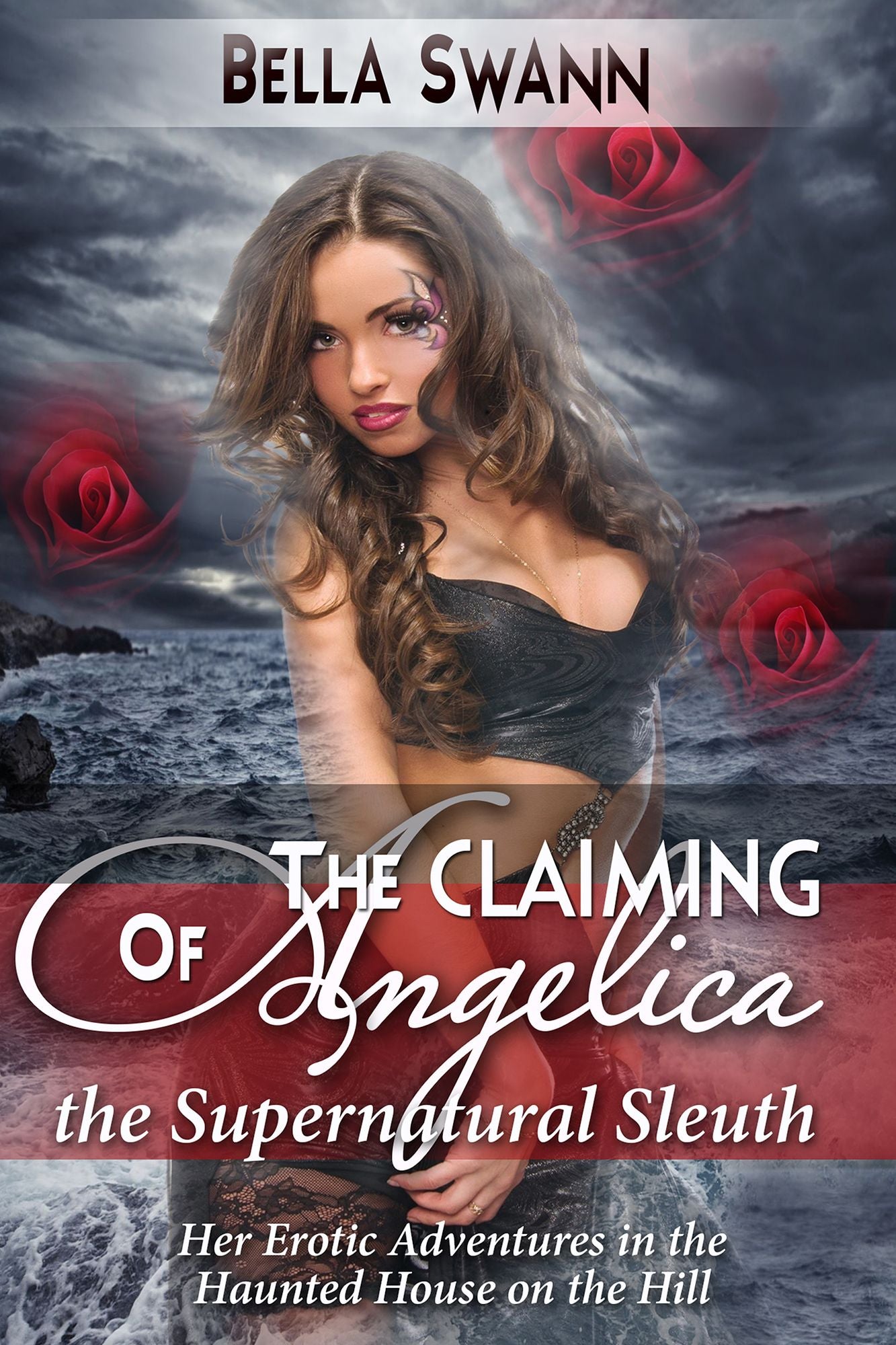 The Claiming of Angelica, the Supernatural Sleuth: Her Erotic Adventures in the Haunted House on the Hill