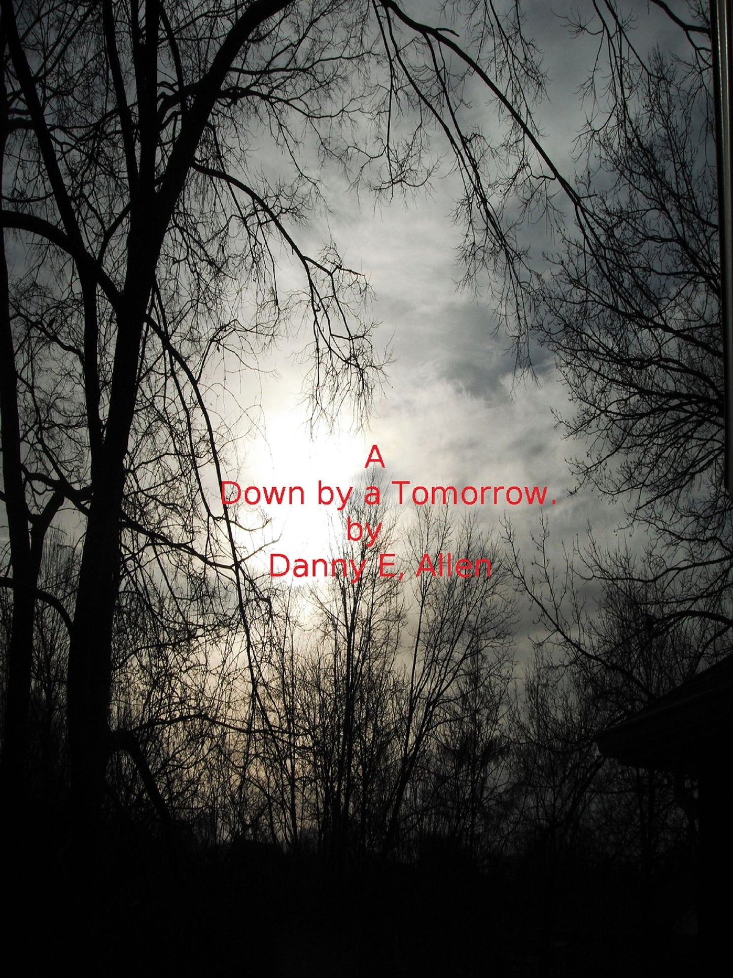 A Down by a Tomorrow