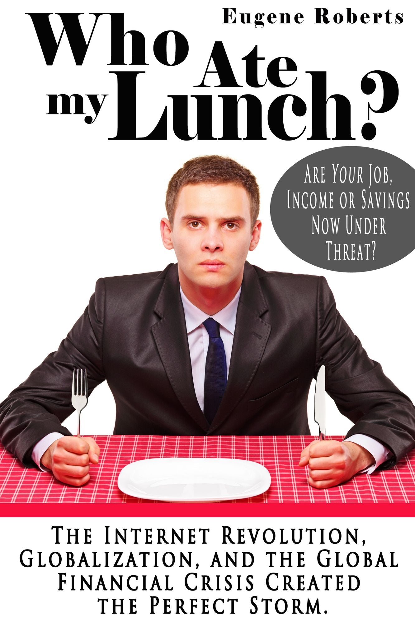 Who Ate My Lunch?