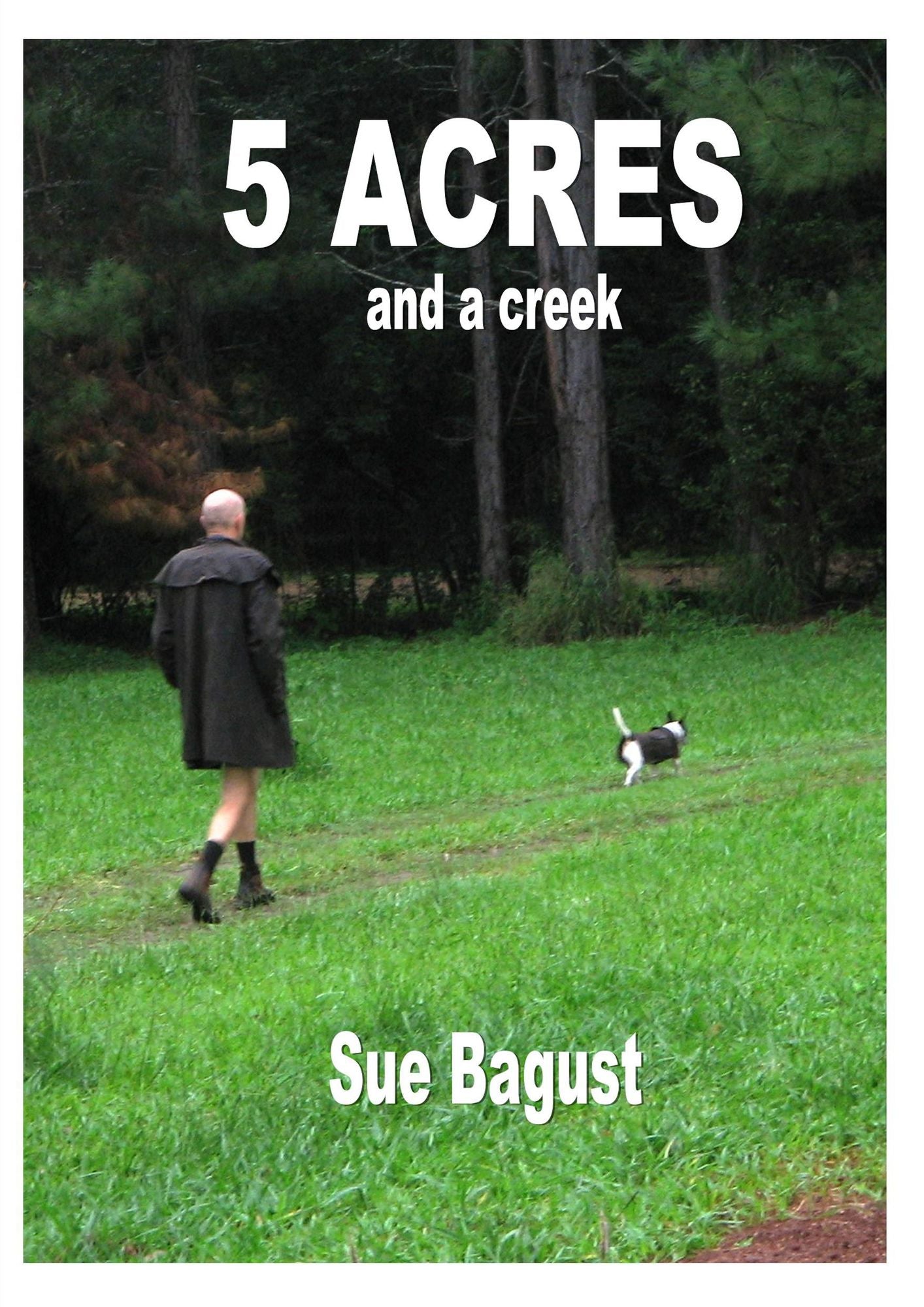 Five Acres and a Creek
