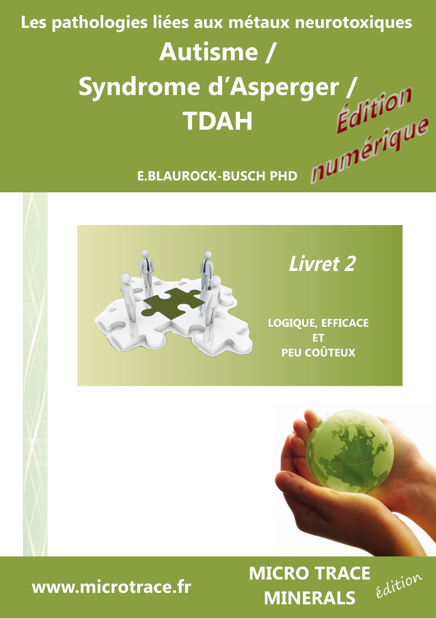Les pathologies liees aux metaux neurotoxiques Autisme / Syndrome d'Asperger / TDAH: Livret 2