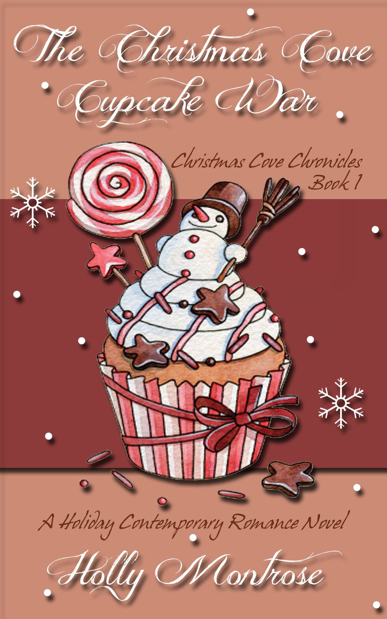 The Christmas Cove Cupcake War: Christmas Cove Chronicles Book One - A Holiday Contemporary Romance Novel