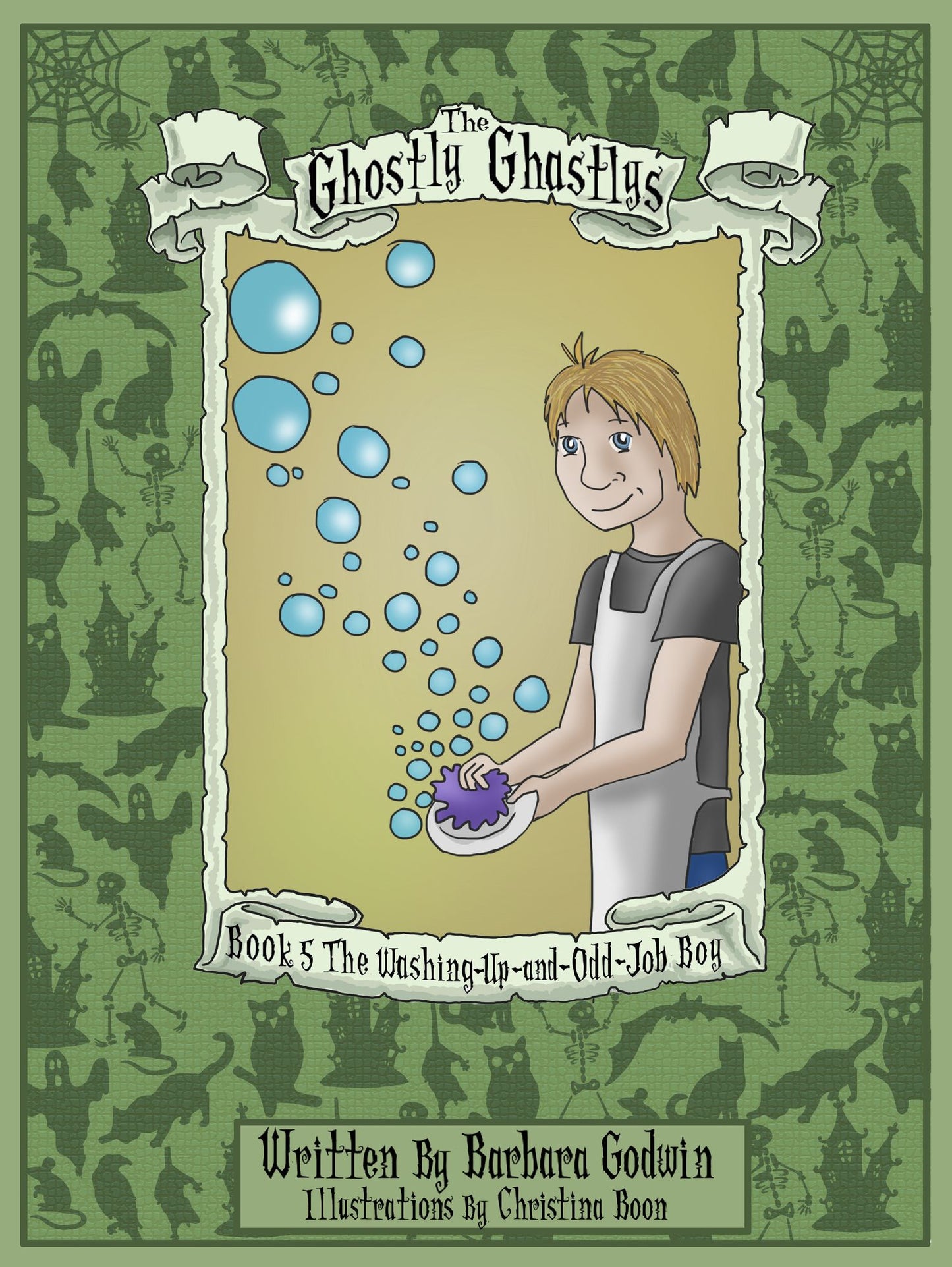 The Ghostly Ghastlys Book 5: The Washing-Up-and-Odd-Job Boy