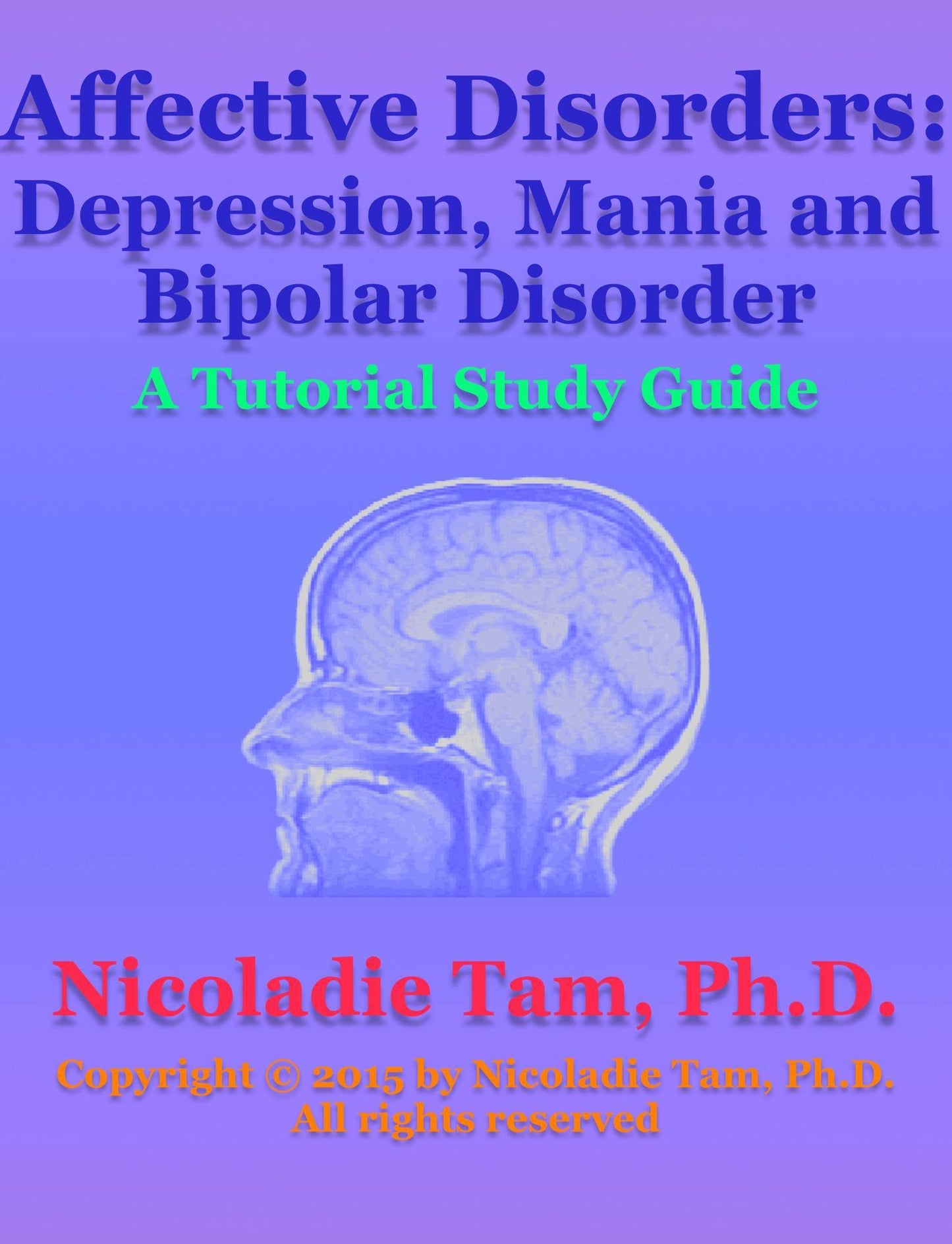 Affective Disorders: Depression, Mania and Bipolar Disorder: A Tutorial Study Guide
