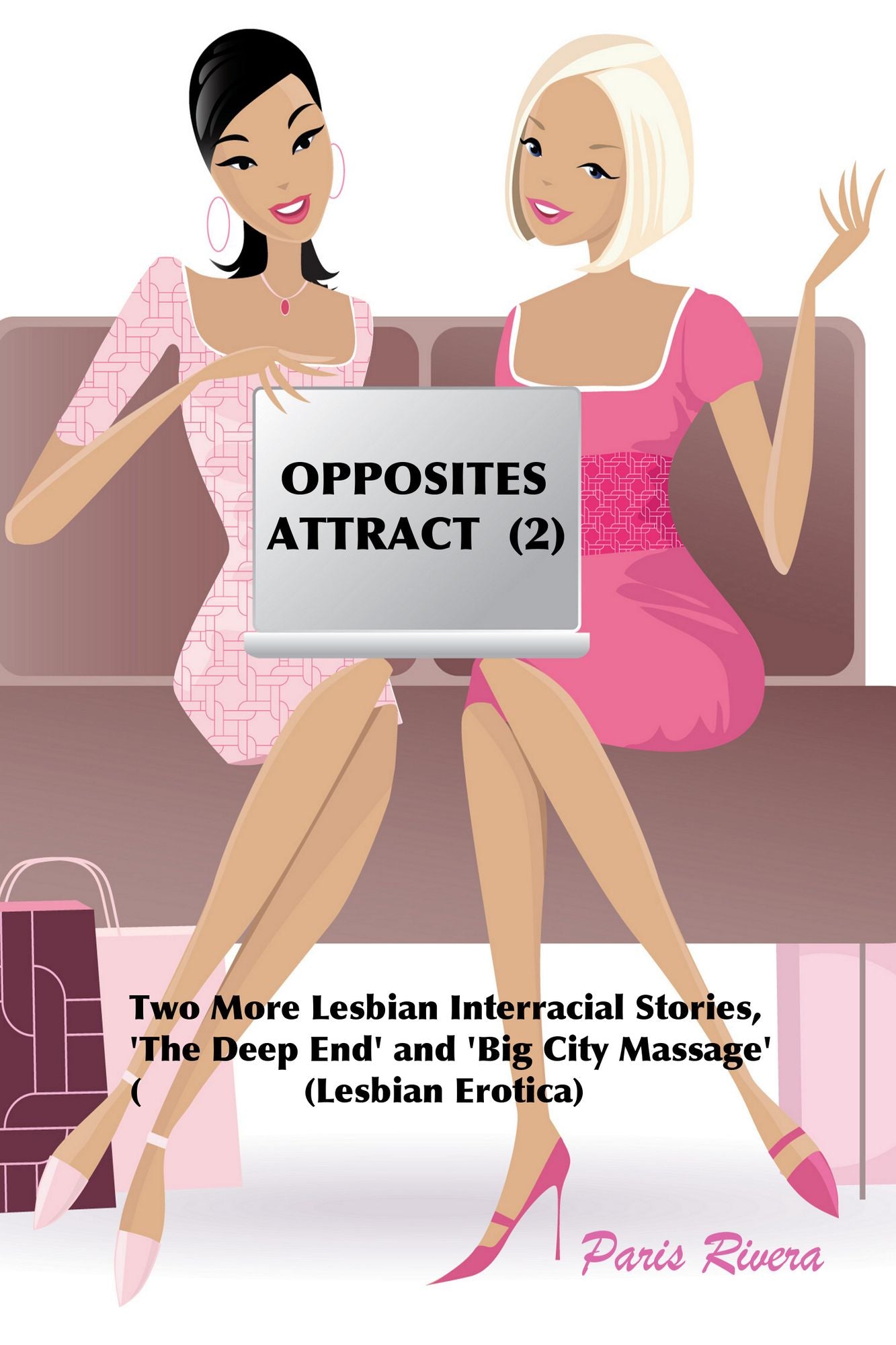 Opposites Attract (2): Two More Lesbian Interracial Stories, 'Big City Massage' and 'The Deep End' (Lesbian Erotica)