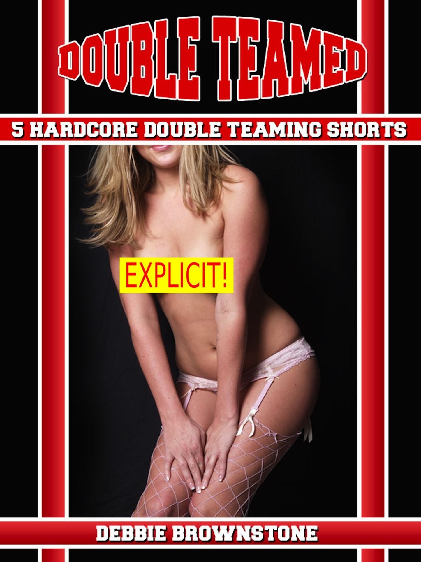 Double Teamed (Five Hardcore Double Teaming Erotica Shorts)