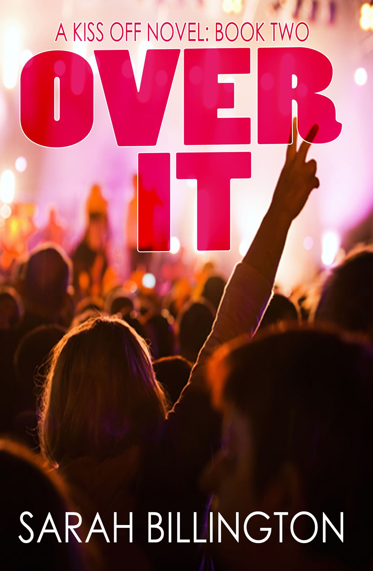 Over It (The Kiss Off 2)