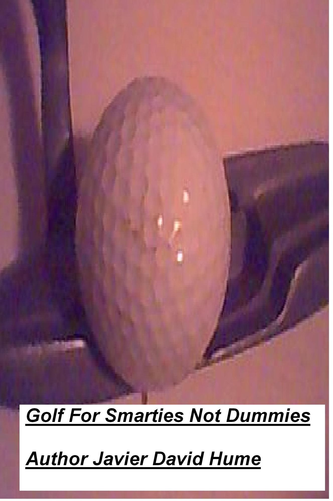 Golf For Smarties Not Dummies