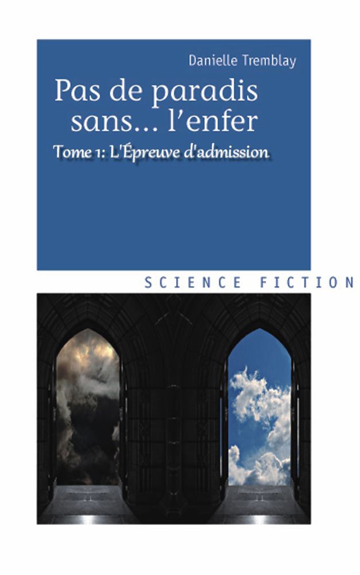 L'épreuve d'admission (Pas de paradis sans... l'enfer vol. 1)