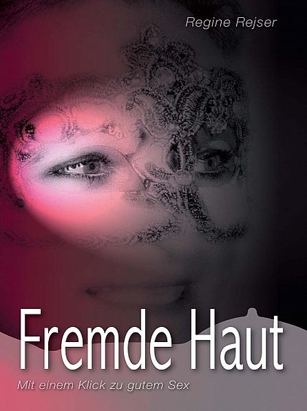 Fremde Haut - Mit einem Klick zu gutem Sex