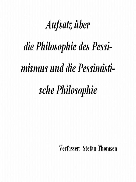 Philosophie des Pessimismus und Pessimistische Philosophie