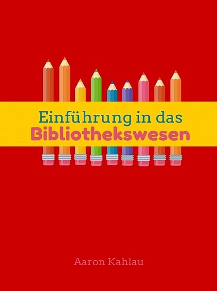 Einführung in das Bibliothekswesen