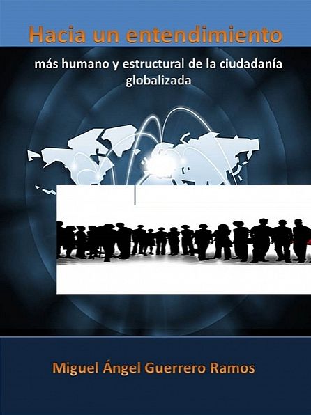 Hacia un nuevo entendimiento de la ciudadanía globalizada