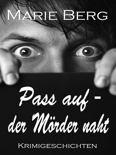 Pass auf - der Mörder naht