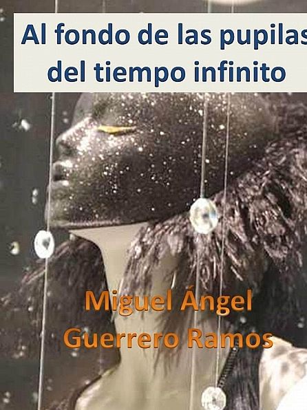 Al fondo de las pupilas del tiempo infinito