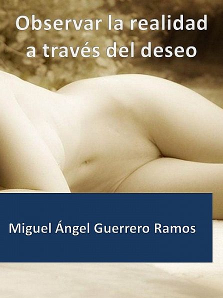 Observar la realidad a través del deseo