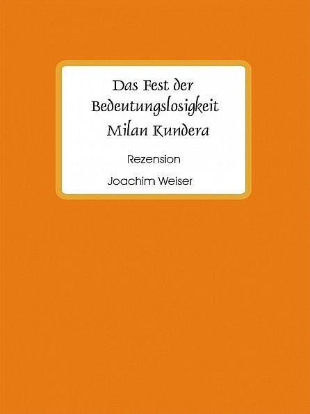 Das Fest der Bedeutungslosigkeit