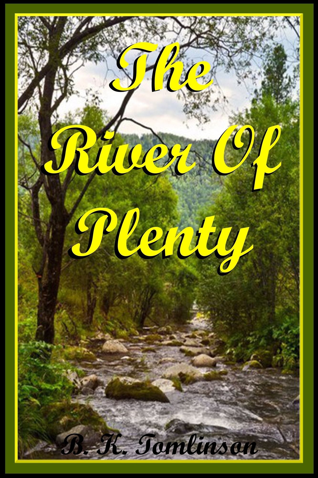 The River Of Plenty