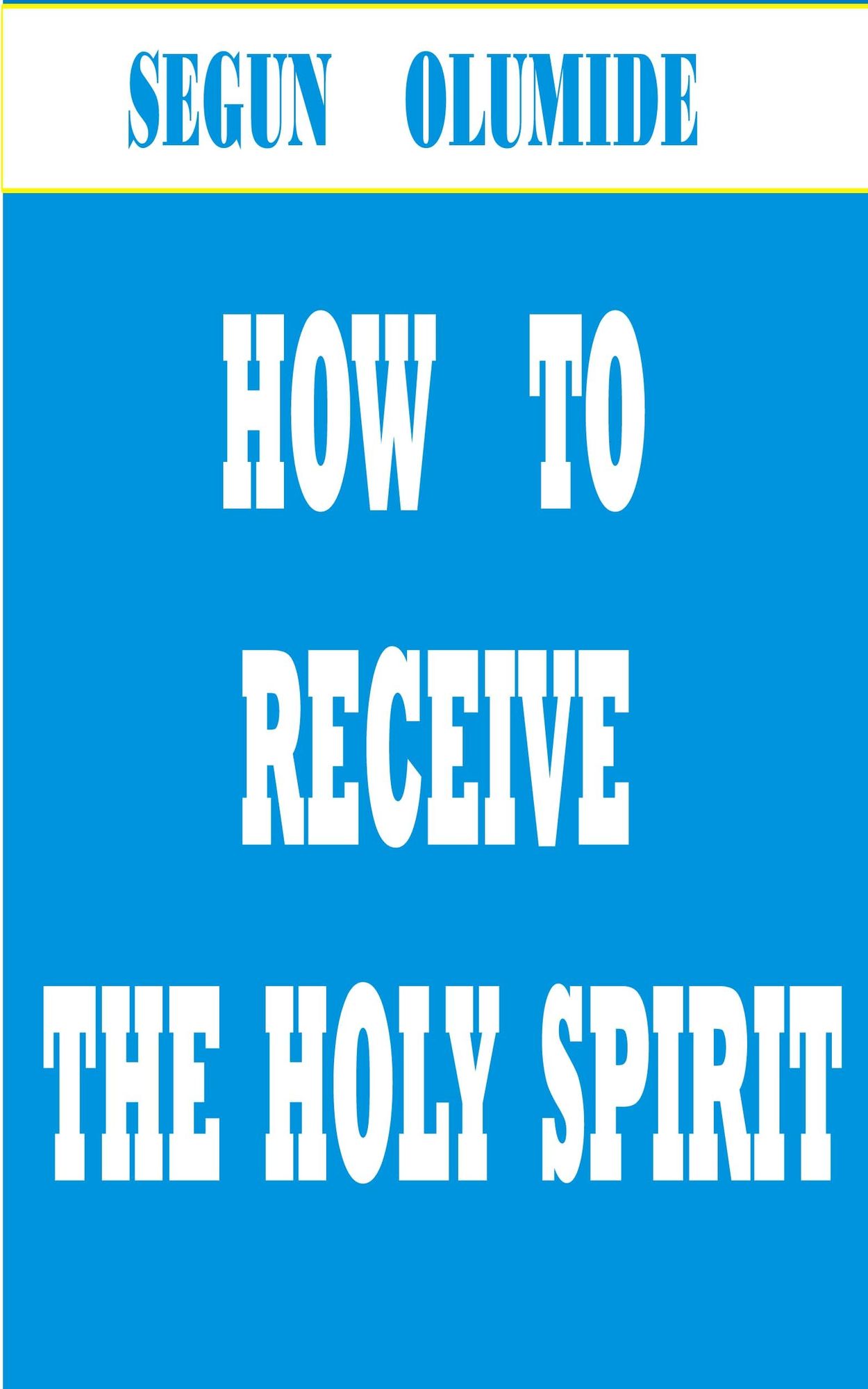 How to Receive the Holy Spirit