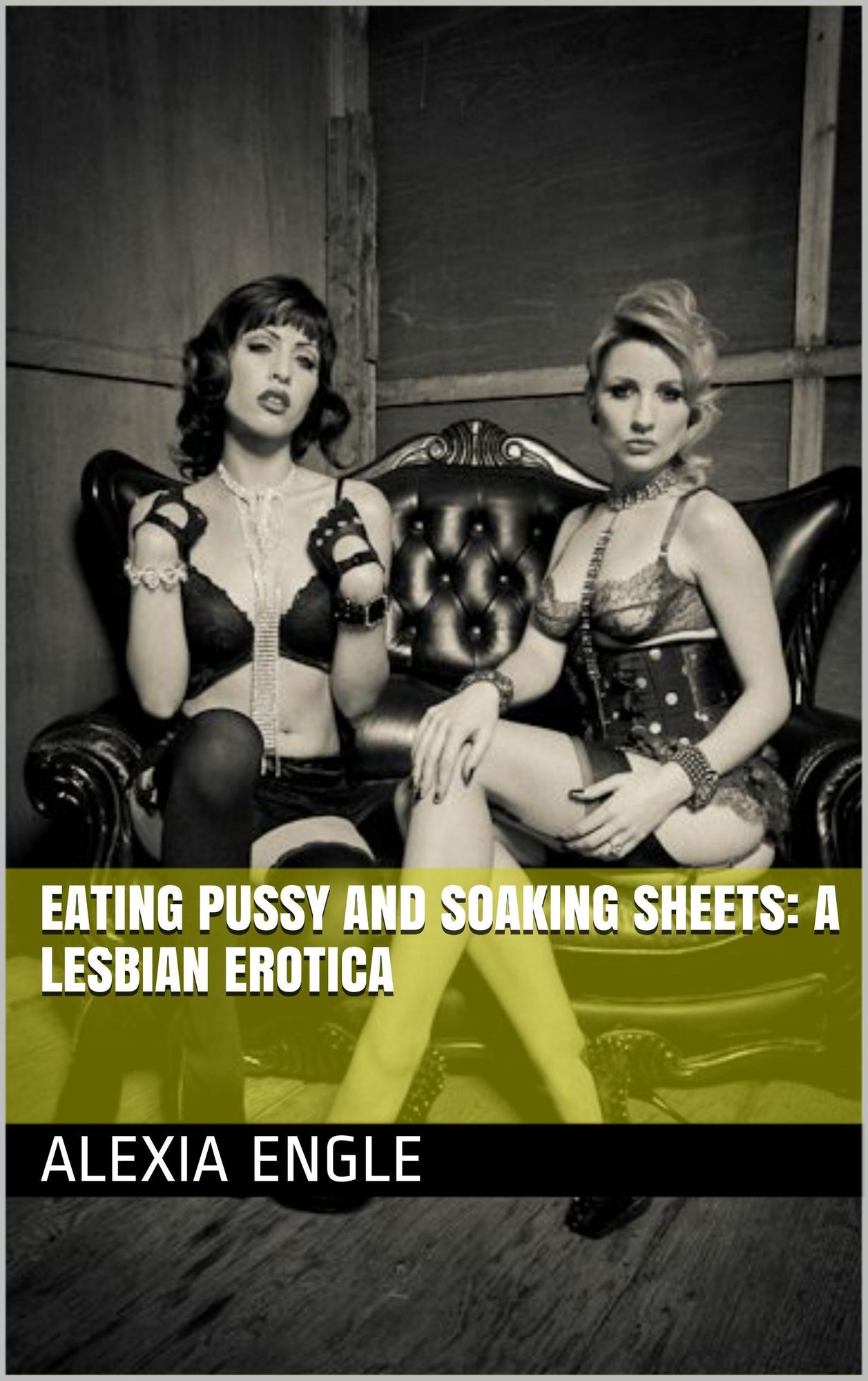 Eating Pussy and Soaking Sheets: A Lesbian Erotica