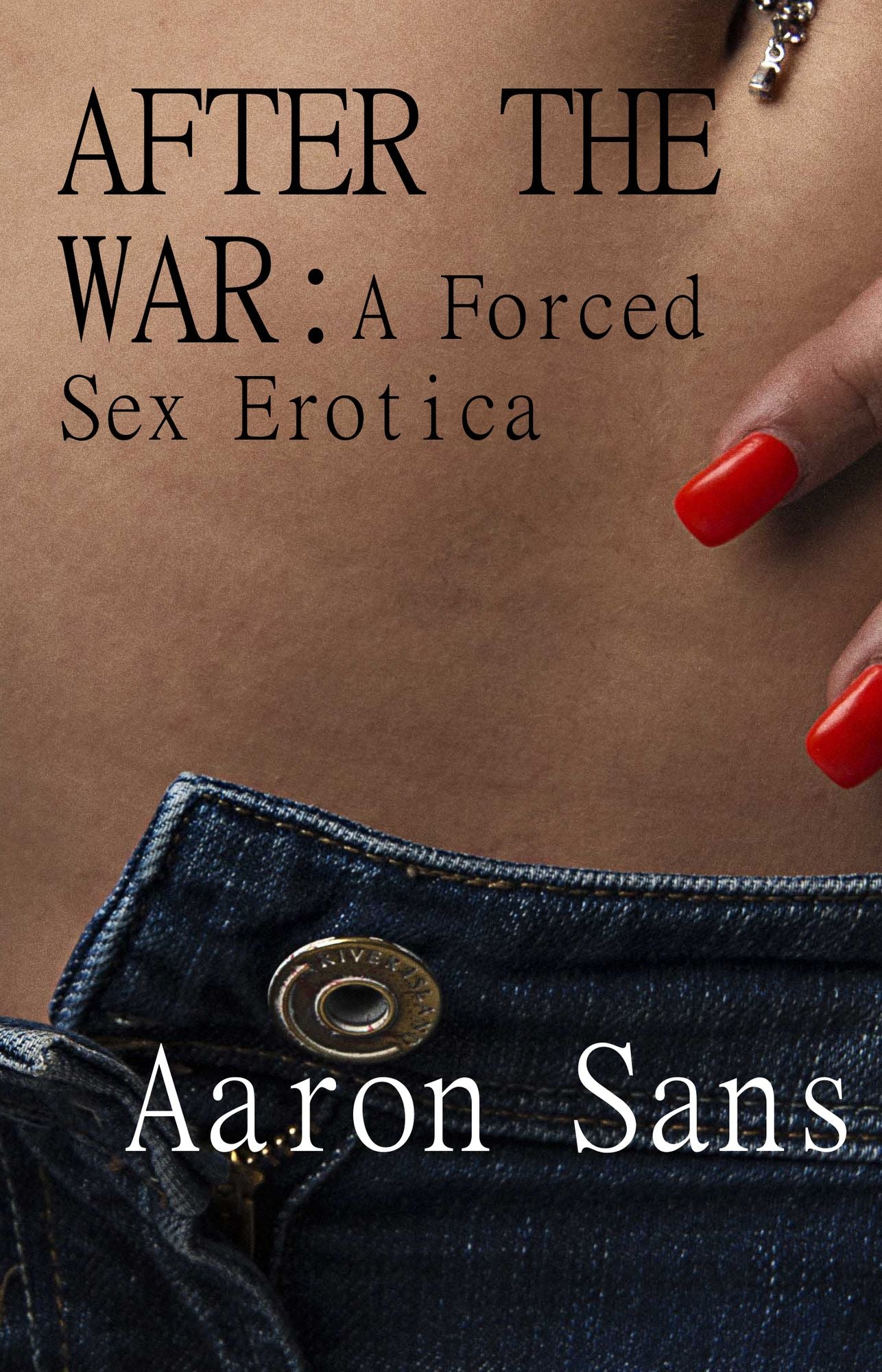 After the War: A Forced Sex Erotica