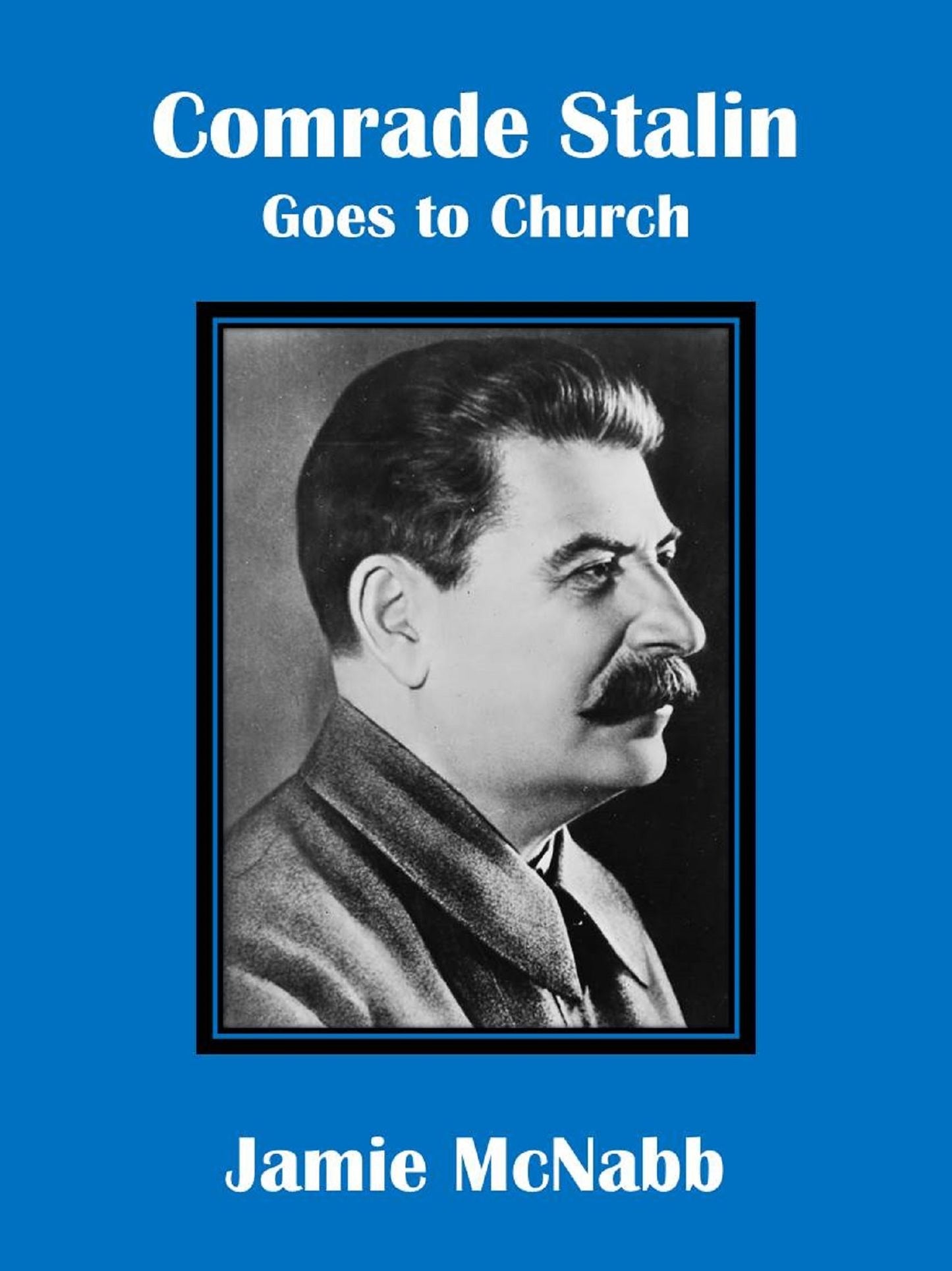 Comrade Stalin Goes to Church