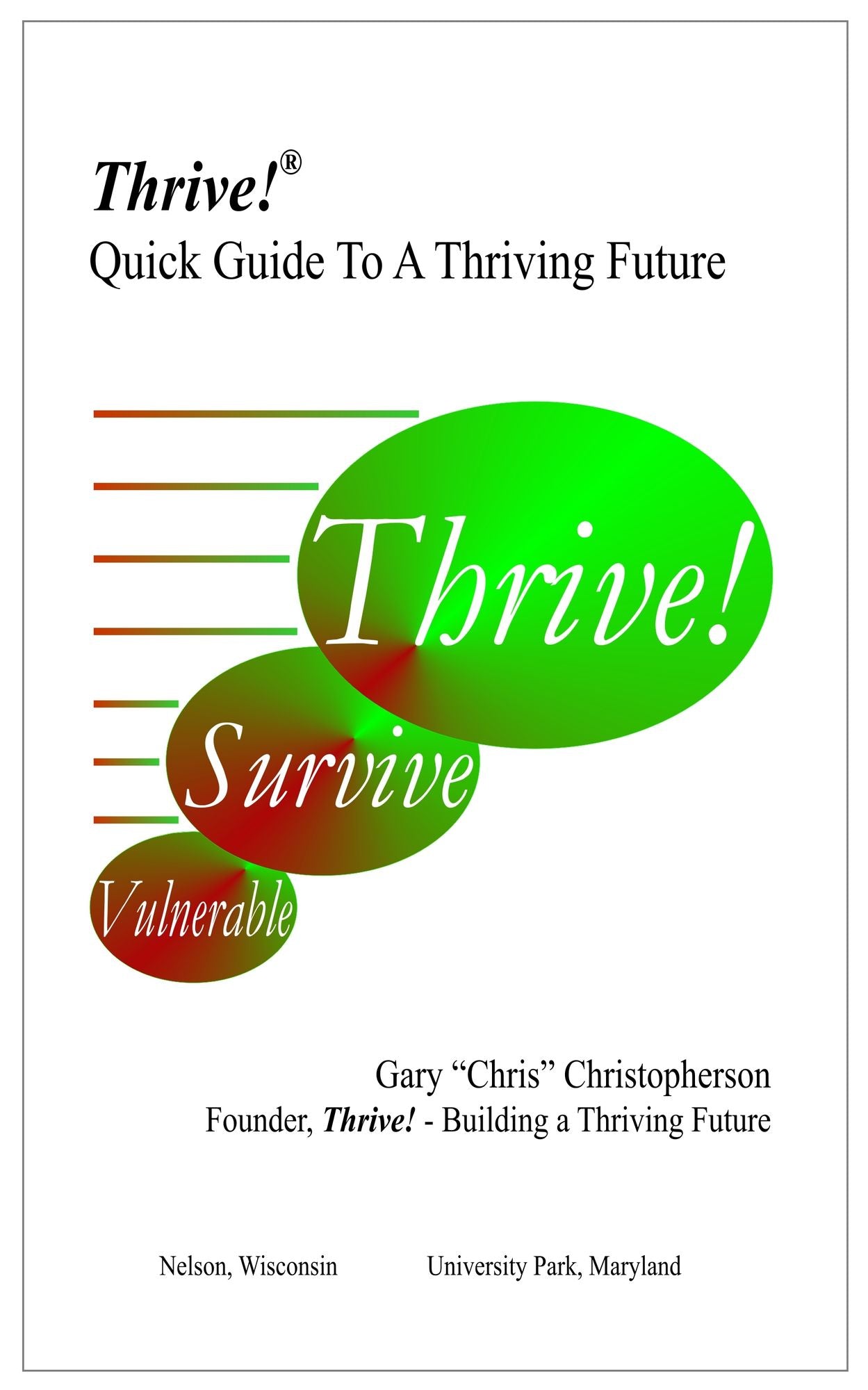 Thrive!: Quick Guide To A Thriving Future