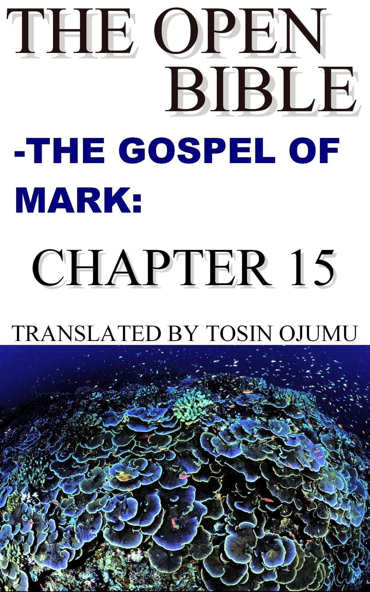 The Open Bible: The Gospel of Mark: Chapter 15