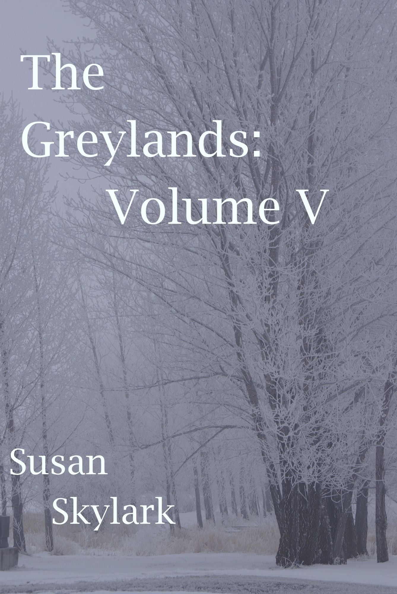 The Greylands: Volume V