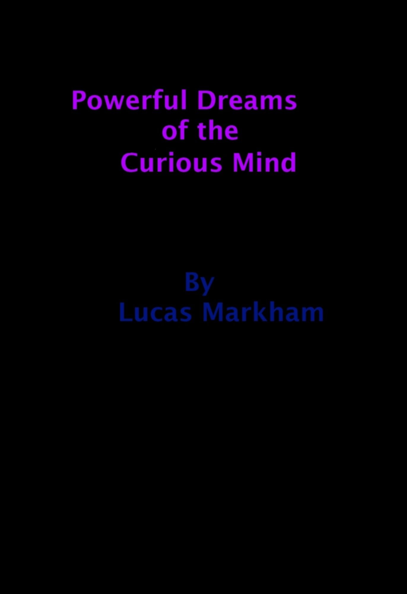 Powerful Dreams of the Curious Mind